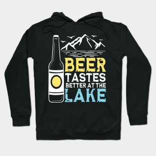 Beer Tastes Better At The Lake Hoodie